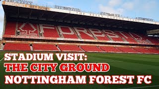 STADIUM VISIT The City Ground Home of Nottingham Forest Football Club [upl. by Bihas]