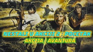 Nestali u akciji 2 Početak ᴴᴰ ┇Akcija avantura ┇Film sa prevodom FILMOVI SA PREVODOM [upl. by Atima507]