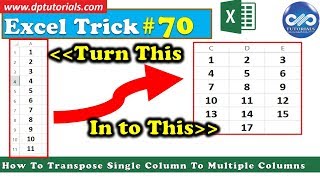 How To Transpose Or Convert A Single Column To Multiple Columns In Excel  dptutorials [upl. by Gaul969]