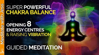 Powerful Chakra Activation to Raise Your Vibration 8 Energy Centres Guided Meditation [upl. by Akinirt201]