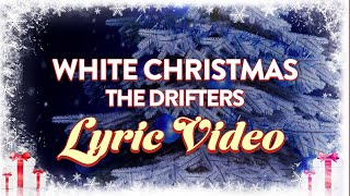 The Drifters  White Christmas Lyrics [upl. by Aika]