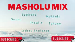 Masholu mix Sanko  Pheello Mahlanya Sephaka Tekano [upl. by Liban]