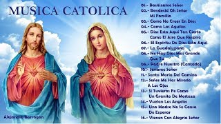 MUSICA CATOLICA  Hermosas Canciones Para Alabar A Dios [upl. by Clea324]