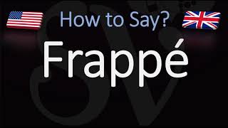 How to Pronounce Frappé CORRECTLY Coffee Name Pronunciation [upl. by Clie]