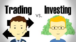 The Difference Between Trading and Investing [upl. by Nnair822]