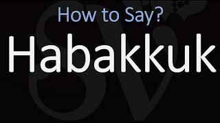 How to Pronounce Habakkuk CORRECTLY [upl. by Cybil391]