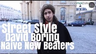 David Boring Naive New Beaters le Street Style [upl. by Iphagenia963]