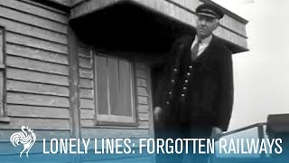 Lonely Lines Britains Forgotten Railways  British Pathé [upl. by Lorn]