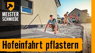 Hofeinfahrt pflastern  HORNBACH Meisterschmiede [upl. by Ardnasirk]