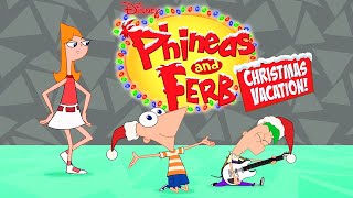 Christmas Vacation Theme Song  Phineas and Ferb  Disney XD [upl. by Burrton]