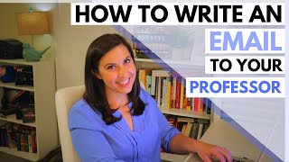 How to Write an Email to Your Professor Instructor or Teacher [upl. by Federico799]