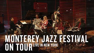 Monterey Jazz Festival On Tour Live in New York  JAZZ NIGHT IN AMERICA [upl. by Aznofla]