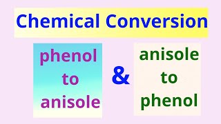 How to convert phenol to anisole  Anisole to phenol  chemical conversion  class 12 [upl. by Aisanahta]