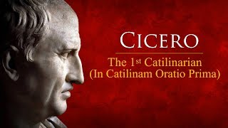 Ciceros First Catilinarian Oration [upl. by Arva142]