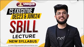 SBILL CS EXECUTIVE  NEW SYLLABUS  LEC 1 [upl. by Arri]