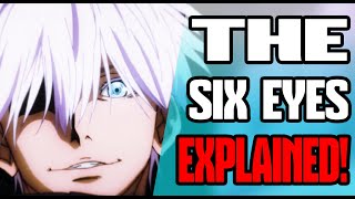 Explaining The Six Eyes  Jujutsu Kaisen Explained [upl. by Sela]