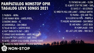 The Best Pampatulog OPM Tagalog Love Songs 2021  NonStop [upl. by Ahsila]