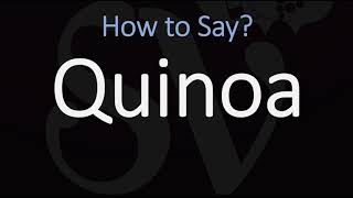 How to Pronounce Quinoa CORRECTLY [upl. by Claudette]