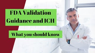 FDA Pharmaceutical Validation Guidance and ICH What you must know [upl. by Ode603]