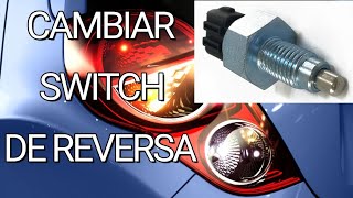 Cómo cambiar el switch ó interruptor de reversa [upl. by Tsui]