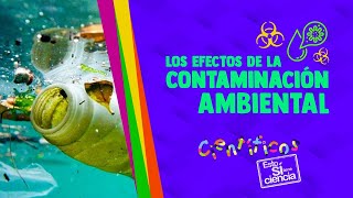 Contaminación ambiental EstoSítieneCiencia [upl. by Atenaz600]