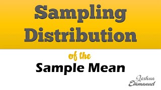 Sampling Distribution  Central Limit Theorem  Normal Distribution [upl. by Island]