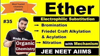 L35 Electrophilic Substitution On ETHER Halogenation  Friedel Craft  Nitration Chemical Rxn [upl. by Enilreug]