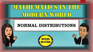 NORMAL DISTRIBUTION  MATHEMATICS IN THE MODERN WORLD [upl. by Kattie]