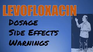 Levofloxacin Review 500 mg 750 mg Dosage and Side Effects [upl. by Nauqas]