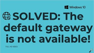 Solved The default gateway is not available in Windows 10 [upl. by Brick188]