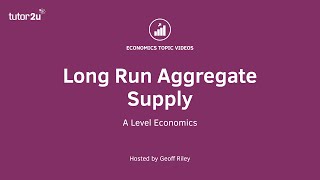 What Determines Long Run Aggregate Supply  A Level Economics [upl. by Ariahay70]