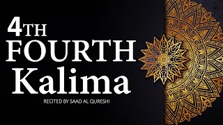 Fourth Kalima Tauheed 4th Kalma  Learn Six 6 Kalimas [upl. by Esilrahc859]