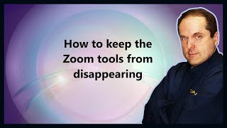 How to keep the Zoom tools from disappearing [upl. by Nenerb318]