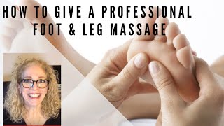 HOW TO GIVE A PROFESSIONAL FOOT amp LEG MASSAGE [upl. by Murat]