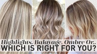 Highlights Balayage Ombre or Sombre  Which is right for you [upl. by Abdu]