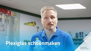 Plexiglas schoonmaken zo doe je dat  Kunststofplatenshopnl [upl. by Odnalo319]