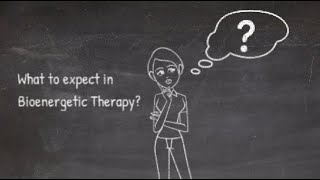 What to expect in Bioenergetic Therapy [upl. by Enilram156]