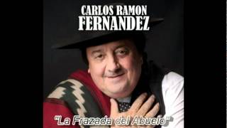 Carlos Ramon Fernandez  La Frazada del Abuelo [upl. by Havard]