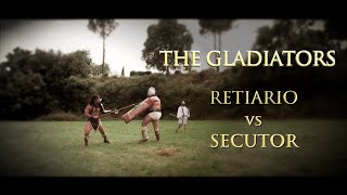 THE GLADIATORS RETIARIO vs SECUTOR Ancient Roman Gladiator Combat [upl. by Navarro]