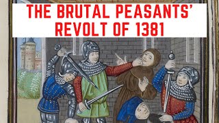 The BRUTAL Peasants Revolt Of 1381 [upl. by Etnaihc]