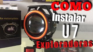 Como Instalar EXPLORADORAS U7 y U5 HOW TO INSTALL a tu MOTOCICLETA  FAROS AUXILIARES [upl. by Htebi]