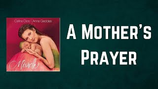 Celine Dion  A Mothers Prayer Lyrics [upl. by Atsillac549]