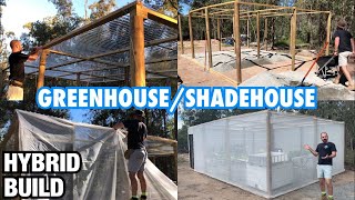 Greenhouse Shade House Hybrid Build [upl. by Stanfill513]