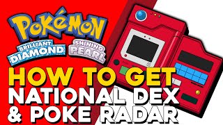 Pokemon Brilliant Diamond amp Shining Pearl How To Get The National Pokedex amp The Poke Radar BDSP [upl. by Ithaman]