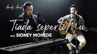 Tiada SepertiMu Cover By Andy Ambarita with Sidney Mohede [upl. by Evannia]