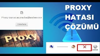 PROXY HATASI ÇÖZÜMÜ İnternet Bağlantı Hatası Çözümü [upl. by Daub]