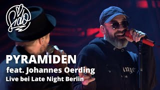 Sido amp Johannes Oerding  Pyramiden Live bei Late Night Berlin [upl. by Bianchi]