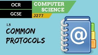 33 OCR GCSE J277 13 Common protocols [upl. by Aloivaf]