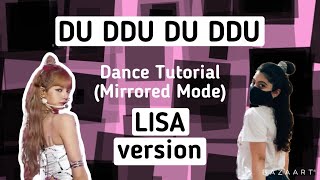 BLACKPINK Du Ddu Du Ddu Dance Tutorial LISA version [upl. by Yadsnil]