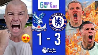 6 Things We Learnt From CRYSTAL PALACE 13 CHELSEA [upl. by Iphagenia]